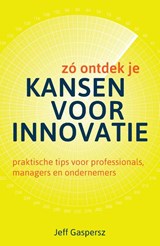 Zó ontdek je kansen voor innovatie - Jeff Gaspersz - 9789491753084