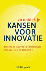Zó ontdek je kansen voor innovatie - Jeff Gaspersz - 9789491753190