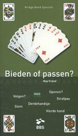 Bieden of passen? - Bep Vriend - 9789491761225