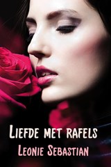 Liefde met rafels - Leonie Sebastian - 9789491777691
