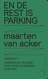 En de rest is parking - Maarten Van Acker - 9789491789274
