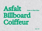 Asfalt coiffeur billboard - Jan Laute ; Sonia Dermience ; Gideon Boie ; Pascal Gielen ; Eleonora Campanella ; Edith Wouters ; Jolien Naeyaert - 9789491789472