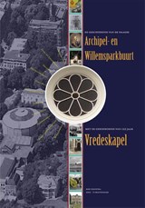 De geschiedenis van de Haagse archipel en Willemsparkbuurt - Bob Feenstra - 9789491833199