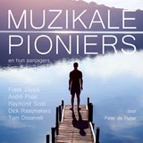 Muzikale pioniers en hun aanjagers - Peter de Ruiter - 9789491833700