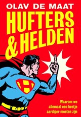 Hufters & helden - Olav de Maat - 9789491845772