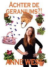 Achter de geraniums - Anne West - 9789491886263