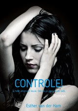Controle! - Esther van der Ham - 9789491886652