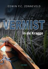 Vermist in de Kragge - Edwin P.C. Zonneveld - 9789491897986
