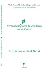 Verhandeling over de wonderen van de Qur’an - Said Nursi - 9789491898051