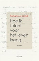 Hoe ik talent voor het leven kreeg - Rodaan Al Galidi - 9789491921209