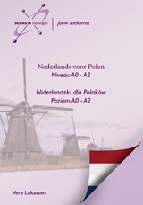 Nederlands voor Polen - Niderlandzki dla Polakow Pools niveau A0-A2 - Vera Lukassen - 9789491998249