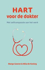 Hart voor de dokter - Marga Gooren ; Mila de Koning - 9789492004895