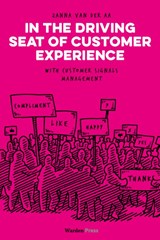 In the Driving Seat of Customer Experience - Zanna van der Aa - 9789492004918