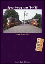 Spoor terug naar '84-'85 - Frank Oude Elferink - 9789492040268