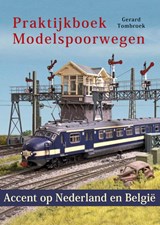 Praktijkboek Modelspoorwegen - Gerard Tombroek - 9789492040503