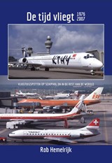 De tijd vliegt 1976-2007 - Rob Hemelrijk - 9789492040640