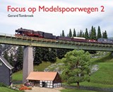 Focus op Modelspoorwegen - Gerard Tombroek - 9789492040817