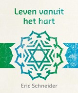 Leven vanuit het hart - Eric Schneider - 9789492066060