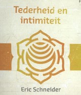 Tederheid en intimiteit - Eric Schneider - 9789492066183
