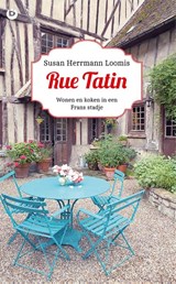 Rue tatin - Susan Herrmann Loomis - 9789492086068
