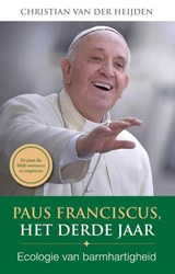 Paus Franciscus,het derde jaar - Christian van der Heijden - 9789492093158