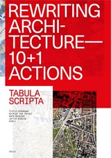 Rewriting Architecture - Floris Alkemade ; Michiel van Iersel ; Jarrik Ouburg - 9789492095701