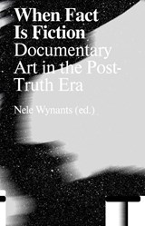 When Fact Is Fiction - Nele Wynants - 9789492095718