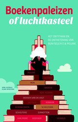 Boekenpaleizen of luchtkasteel - Siebe Huizinga ; Jaap Broersma - 9789492107008