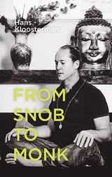 From snob to monk - Hans Kloosterman - 9789492110022