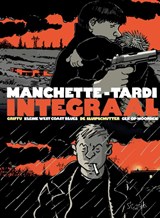 Manchette-Tardi Integraal - Tardi ; Jean-Patrick Manchette - 9789492117885