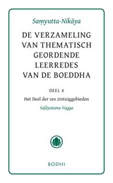 Samyutta-Nikaya / 4 Het deel der zes zintuiggebieden (Salyatana-Vagga) -  - 9789492166142