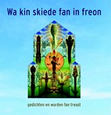 Wa kin skiede fan in freon - Gerda van der Wijk - 9789492176639
