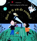 Hoe is it yn de romte? - Katie Daynes - 9789492176813