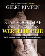 Stap voor stap van wens naar werkelijkheid - Geert Kimpen - 9789492179272