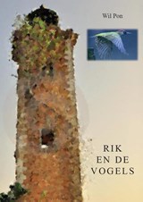 Rik en de Vogels - Wil Pon - 9789492182722