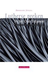 Lutherse preken bij het Oude Testament - Eberhard Jüngel - 9789492183583