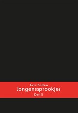 Jongenssprookjes / 5 - Eric Kollen - 9789492188120
