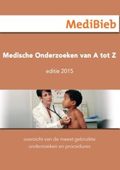 Uitgave 2015 / Medische onderzoeken van A tot Z