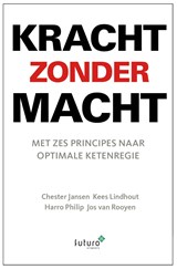 Kracht zonder macht - Chester Jansen ; Kees Lindhout ; Harro Philip ; Jos Van Rooyen - 9789492221155