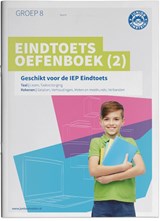 Eindtoets Oefenboek deel 2 Geschikt voor de IEP Eindtoets groep 8 -  - 9789492265326