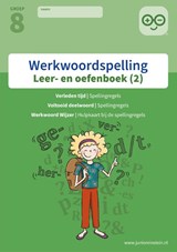 Werkwoordspelling 2 spellingsoefeningen verleden tijd en voltooid deelwoord groep 8 leer- en oefenboek -  - 9789492265463