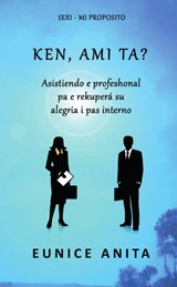 Ken, ami ta? - Eunice Anita - 9789492266361