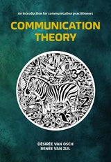 Communication Theory - Désirée van Osch ; Renée van Zijl - 9789492272164