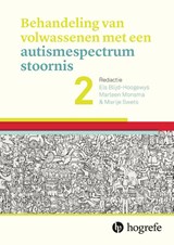 Behandeling van volwassenen met een autismespectrumstoornis 2 - Els Blijd-Hoogewys ; Marleen Monsma ; Marije Swets - 9789492297440