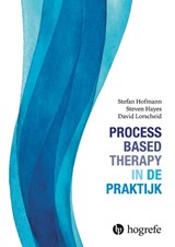 Process-Based Therapy in de praktijk - Stefan Hofmann ; Steven Hayes ; David Lorscheid - 9789492297662