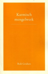 Karmisch mengelwerk - Rob Gruben - 9789492326201