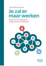 Je zal er maar werken - Brechtje Kessener - 9789492398659