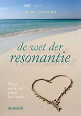De wet der resonantie - Pierre Franckh - 9789492412249