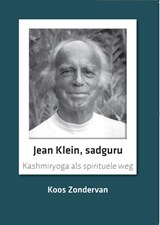 Jean Klein, sadguru - Koos Zondervan - 9789492421197