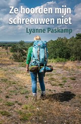 Ze hoorden mijn schreeuwen niet - Lyanne Paskamp - 9789492435149